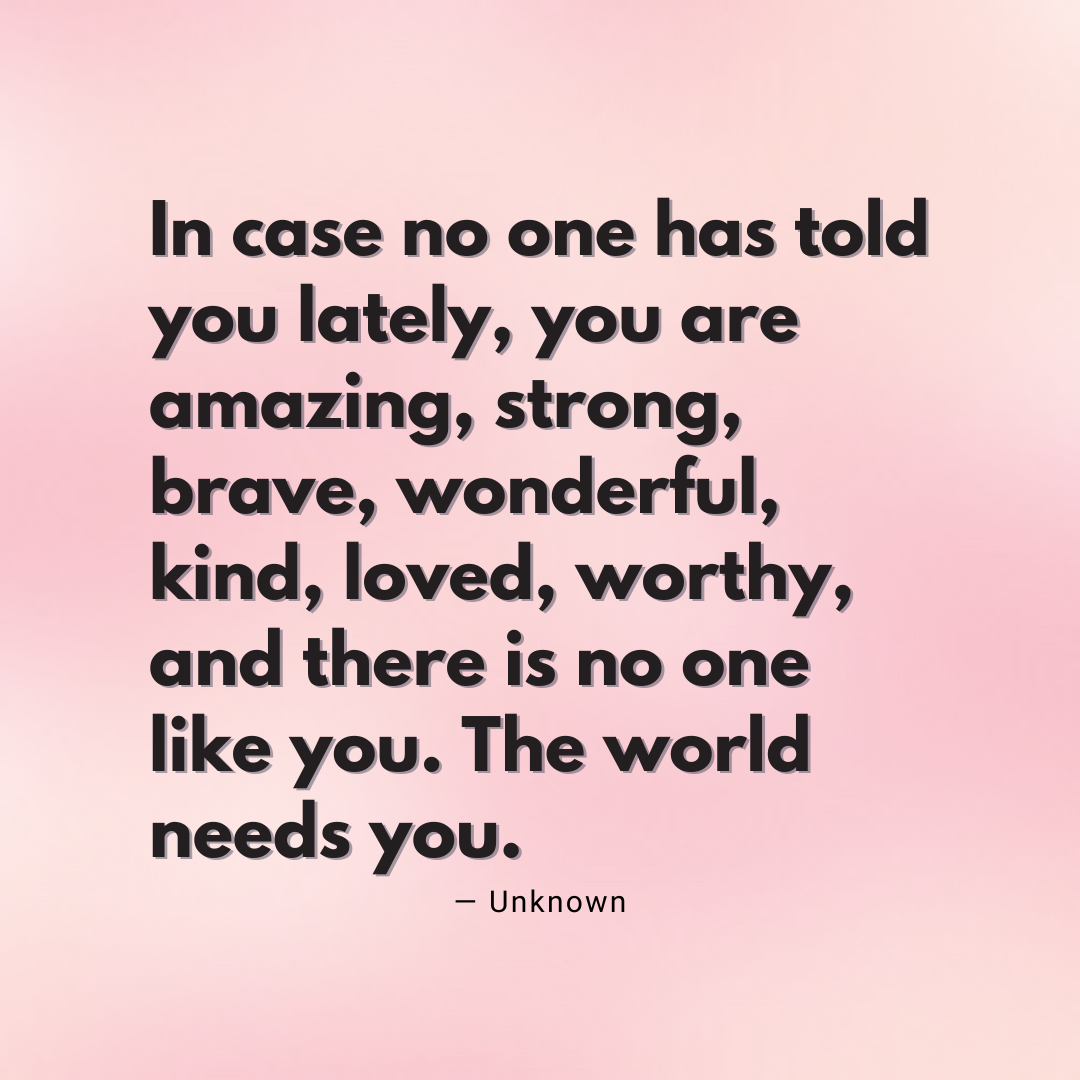 21 Quotes to remind you that you are amazing right here right now